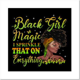 Black Girl Magic, I sprinkle that on everything, Black Woman, Black Women Posters and Art